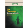 Elin Olausson's Shadow Paths