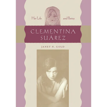 Clementina Suárez: Her Life and Poetry