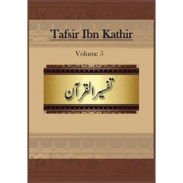 Tafsir Ibn Kathir: Volume 5