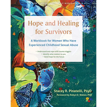 Hope and Healing for Survivors: A Workbook for Women Who Have Experienced Childhood Sexual Abuse