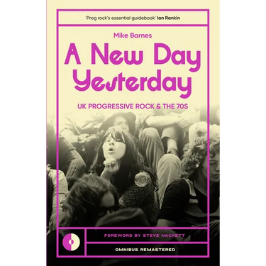 A New Day Yesterday: UK Progressive Rock and the 1970s