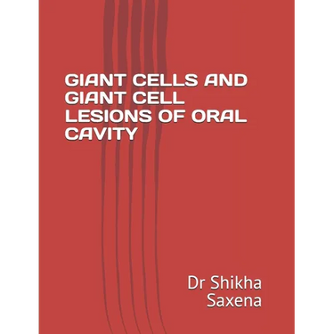 Giant Cells and Giant Cell Lesions of Oral Cavity