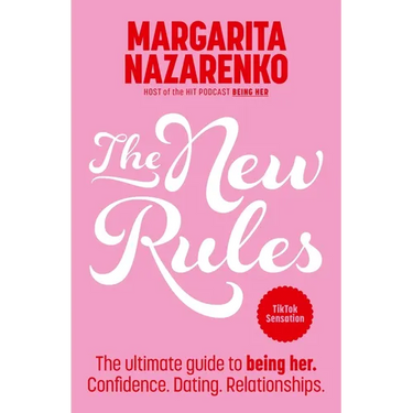 The New Rules: The Ultimate Guide to Being Her. Confidence. Dating. Relationships.