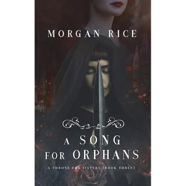A Song for Orphans (A Throne for Sisters-Book Three)