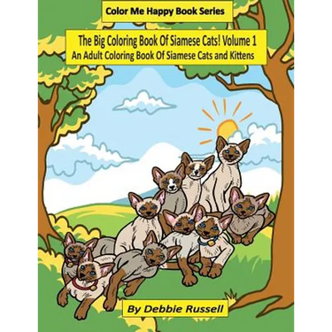The Big Coloring Book Of Siamese Cats!