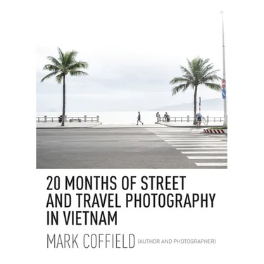 20 Months of Street and Travel Photography in Vietnam