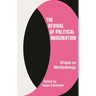 The Revival of Political Imagination: Utopia as Methodology