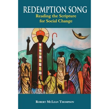 Redemption Song: Reading the Scripture for Social Change