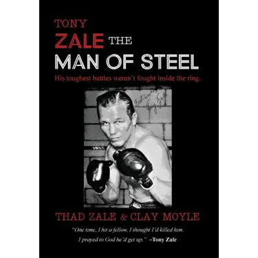 Tony Zale: The Man of Steel