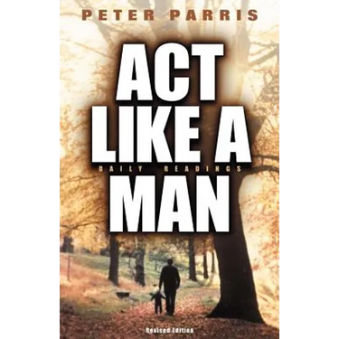 ACT Like a Man
