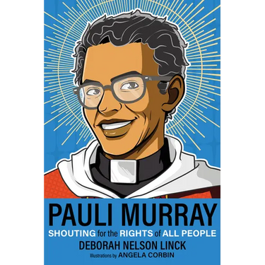 Pauli Murray: Shouting for the Rights of All People