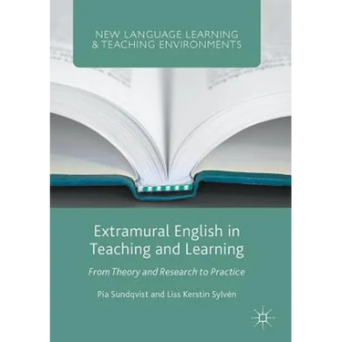 Extramural English in Teaching and Learning: From Theory and Research to Practice