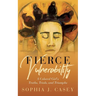 Fierce Vulnerability: A Colored Girl's Truths, Trials and Triumphs