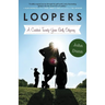 Loopers: A Caddie's Twenty-Year Golf Odyssey