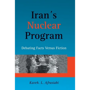 Iran's Nuclear Program: Debating Facts Versus Fiction