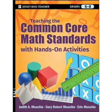 Teaching the Common Core Math Standards with Hands-On Activities, Grades 6-8