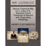 Denver Chemical Mfg Co V. Lilley U.S. Supreme Court Transcript of Record with Supporting Pleadings