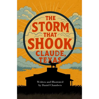 The Storm that Shook Claude, Texas