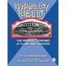 Wrigley Field: The Friendly Confines at Clark and Addison