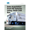 Data Acquisition from HD Vehicles Using J1939 CAN Bus