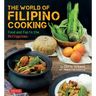 The World of Filipino Cooking: Food and Fun in the Philippines by Chris Urbano of 'Maputing Cooking' (Over 90 Recipes)