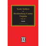 Early Settlers of Mecklenburg County, Virginia. (Volume #1)
