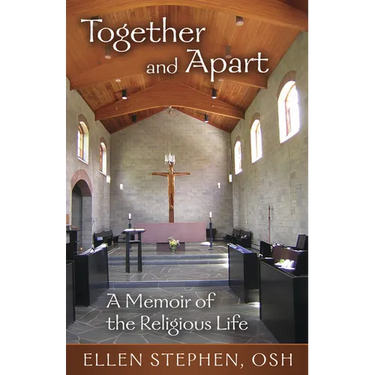 Together and Apart: A Memoir of the Religious Life