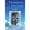 Thinking & Destiny: Chronicles of Thoughts Completed: Book 1
