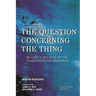 The Question Concerning the Thing: On Kant's Doctrine of the Transcendental Principles