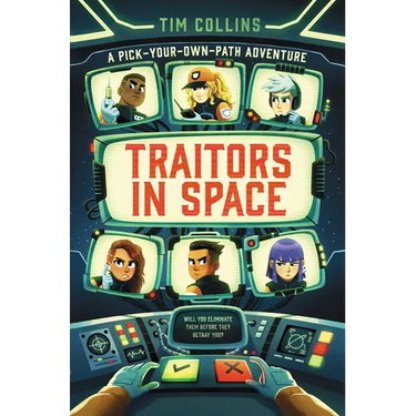 Traitors in Space: A Pick-Your-Own-Path Adventure