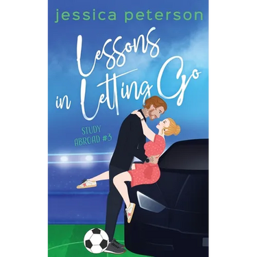 Lessons in Letting Go: A Soccer Romance