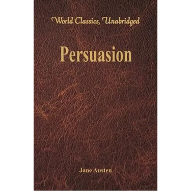 Persuasion (World Classics, Unabridged)