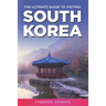 The Ultimate Guide to Visiting South Korea: Your Travel Guide Book to South Korea