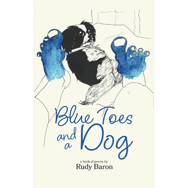 Blue Toes and a Dog: A Book of Poetry