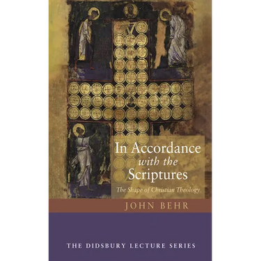 In Accordance with the Scriptures: The Shape of Christian Theology