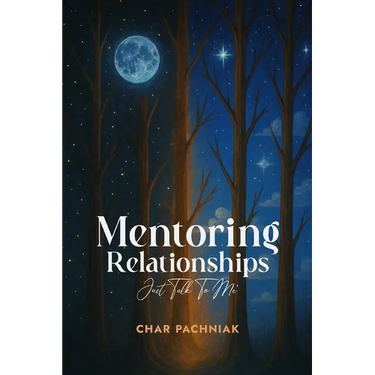 Mentoring Relationships: Just Talk to Me