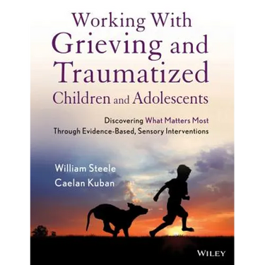 Working with Grieving and Traumatized Children and Adolescents