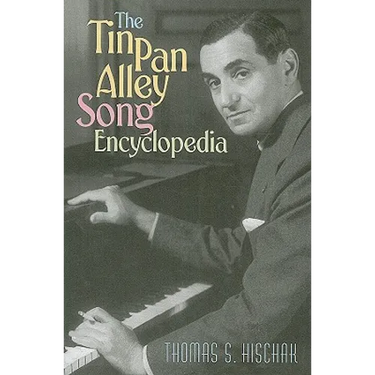 The Tin Pan Alley Song Encyclopedia