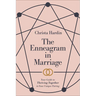 The Enneagram in Marriage: Your Guide to Thriving Together in Your Unique Pairing