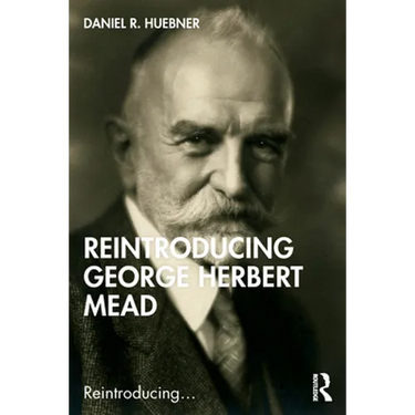 Reintroducing George Herbert Mead