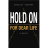 Hold On for Dear LIfe