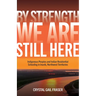 By Strength, We Are Still Here: Indigenous Peoples and Indian Residential Schooling in Inuvik, Northwest Territories
