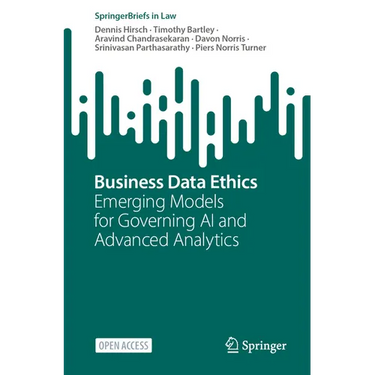 Business Data Ethics: Emerging Models for Governing AI and Advanced Analytics