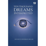 Ten Thousand Dreams Interpreted