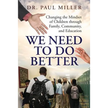 We Need To Do Better: Changing the Mindset of Children Through Family, Community, and Education
