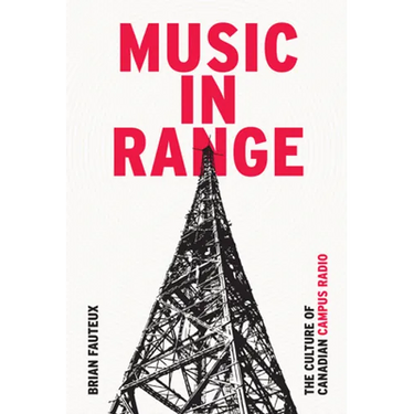 Music in Range: The Culture of Canadian Campus Radio