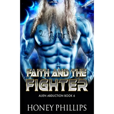 Faith and the Fighter: A SciFi Alien Romance