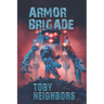 Armor Brigade: Armor Brigade #1