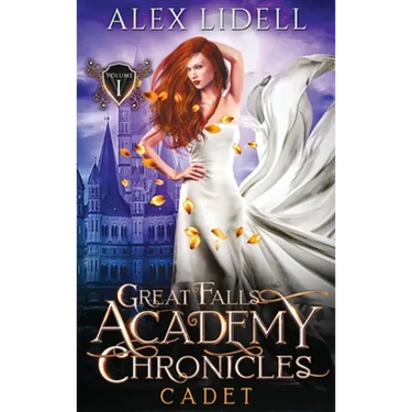 Cadet: Great Falls Academy Chronicles: Volume I