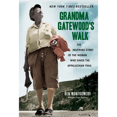 Grandma Gatewood's Walk: The Inspiring Story of the Woman Who Saved the Appalachian Trail
